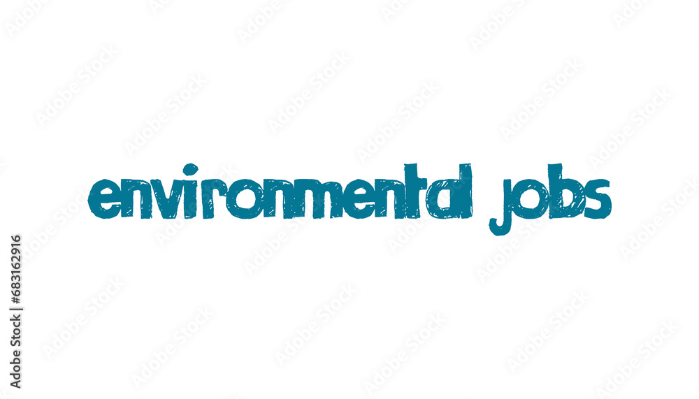 Digital png blue text of environmental jobs on transparent background Digital png blue text of environmental jobs on transparent background