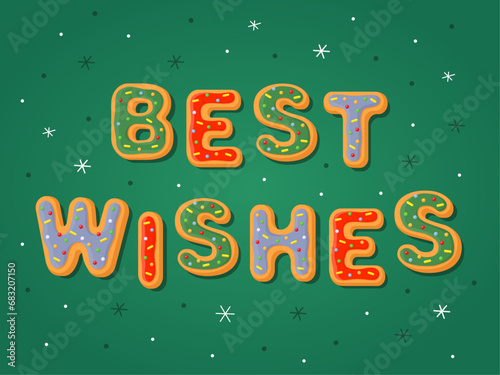 The inscription "Best Wishes" on a green background. New Year's gingerbread cookies in the form of letters. Homemade Christmas cookies with colorful sweet sugar icing. Christmas card, banner