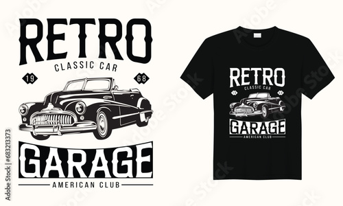 Retro Classic Car 1968 Garage American Club,American Classic car typography vintage printable t shirt design Vector,racing retro car tee Design,Black And White old Car t shirt