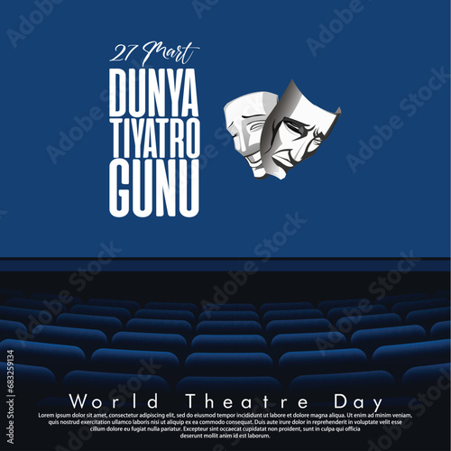 Vector illustration of World Theater Day. Türkiye: 27 Mart Dunya Tiyatro Gunu.