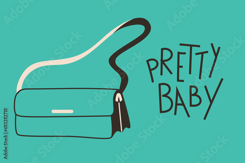 Vector trendy flat banner. Elegant fashionable women handbag with the inscription Pretty Baby.