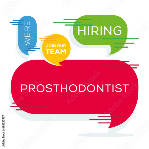 We are hiring (Prosthodontist), Join our team, vector illustration.