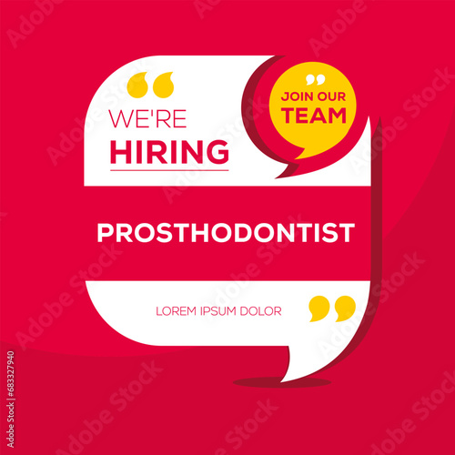 We are hiring (Prosthodontist), Join our team, vector illustration.