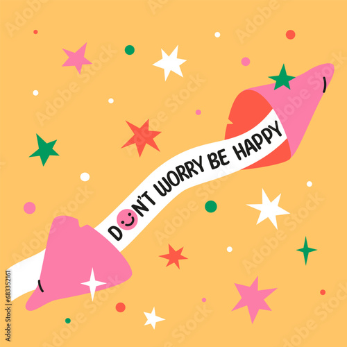 Don't worry be happy. Positive message fortune cookie. Cute trendy vector illustration. Card with motivation quote.
