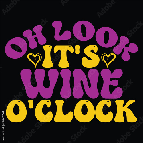 Print oh look it's wine o'clock illustration.