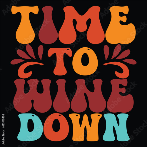 Print time to wine down illustration.