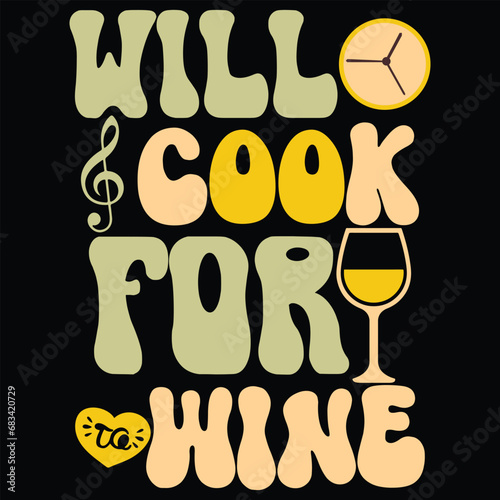 Print will cook for wine illustration.