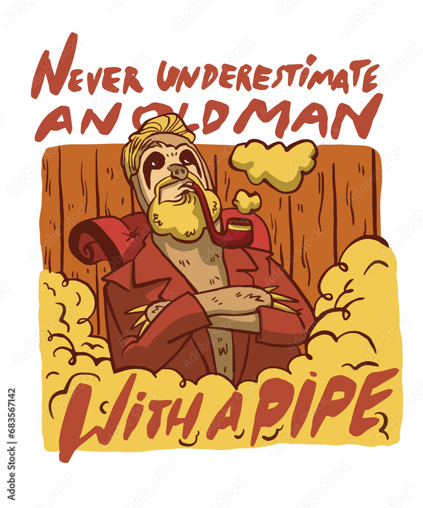 Never underestimate an old man with a pipe