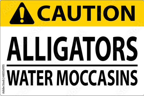 Caution Sign Alligators - Water Moccasins