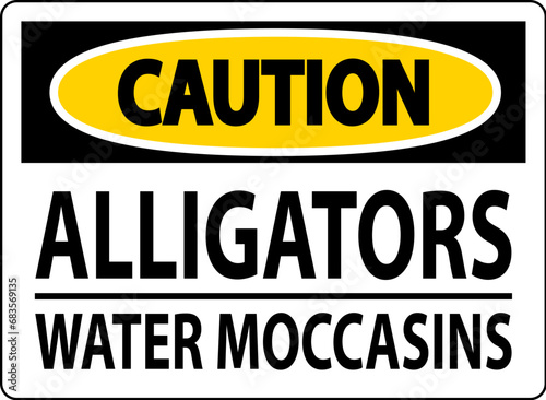 Caution Sign Alligators - Water Moccasins