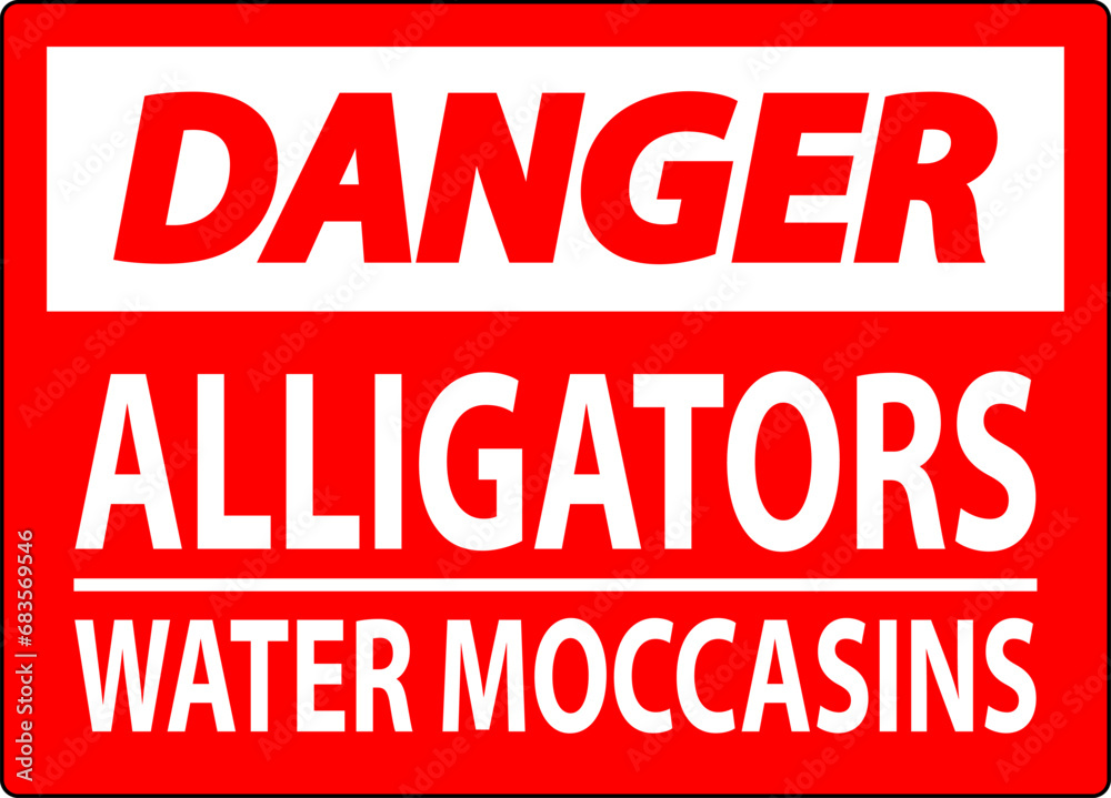 Danger Sign Alligators - Water Moccasins Danger Sign Alligators - Water Moccasins