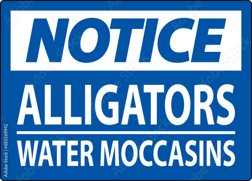 Notice Sign Alligators - Water Moccasins