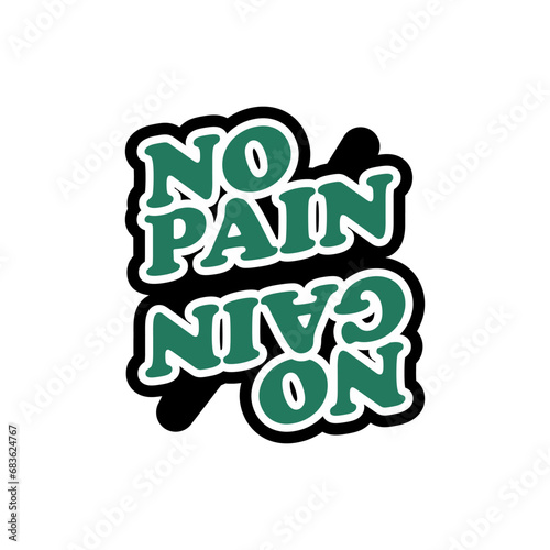 vector design for the words no pain no gain for t-shirt design purposes