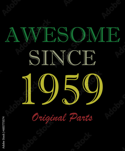 1959 limited edition vintage all original parts. T shirt or birthday card text design. Vector illustration isolated on white background. photo