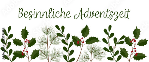 Besinnliche Adventszeit – Schriftzug in deutscher Sprache. Grußkarten mit weihnachtlichen Zweigen und Beeren. photo