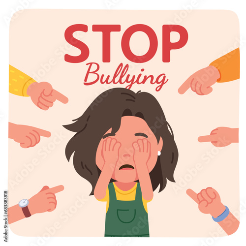 Stop Bullying poster and kid suffering from abuse. Bullies hands pointing at sad scared victim girl child person covering face. Childhood violence, harassment problem concept flat vector illustration 