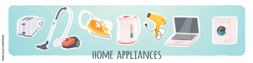 Electrical home appliance sticker set. Electronic laptop computer, washing machine, vacuum cleaner, iron, kettle, toaster domestic kitchen equipment. Household collection flat vector illustration - obrazy, fototapety, plakaty 