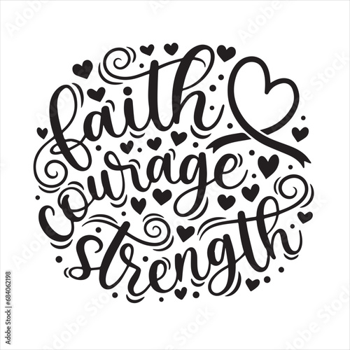 faith courage strenght background inspirational positive quotes, motivational, typography, lettering design