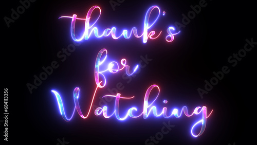 Glowing neon animated letter "Thanks for Watching"