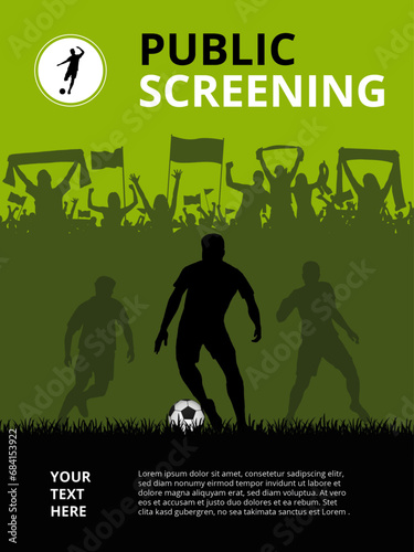 Football poster for public screening event with football player silhouettes in action on black grass with supporters in background.
