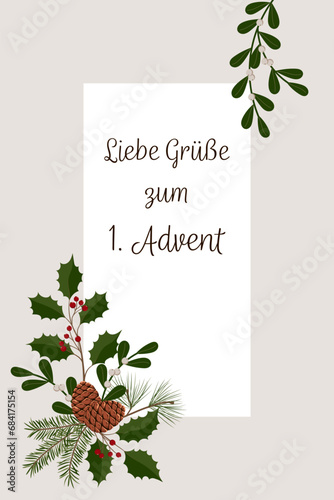 Liebe Grüße zum 1. Advent – Schriftzug in deutscher Sprache. Grußkarte mit winterlichen Zweigen und Tannenzapfen