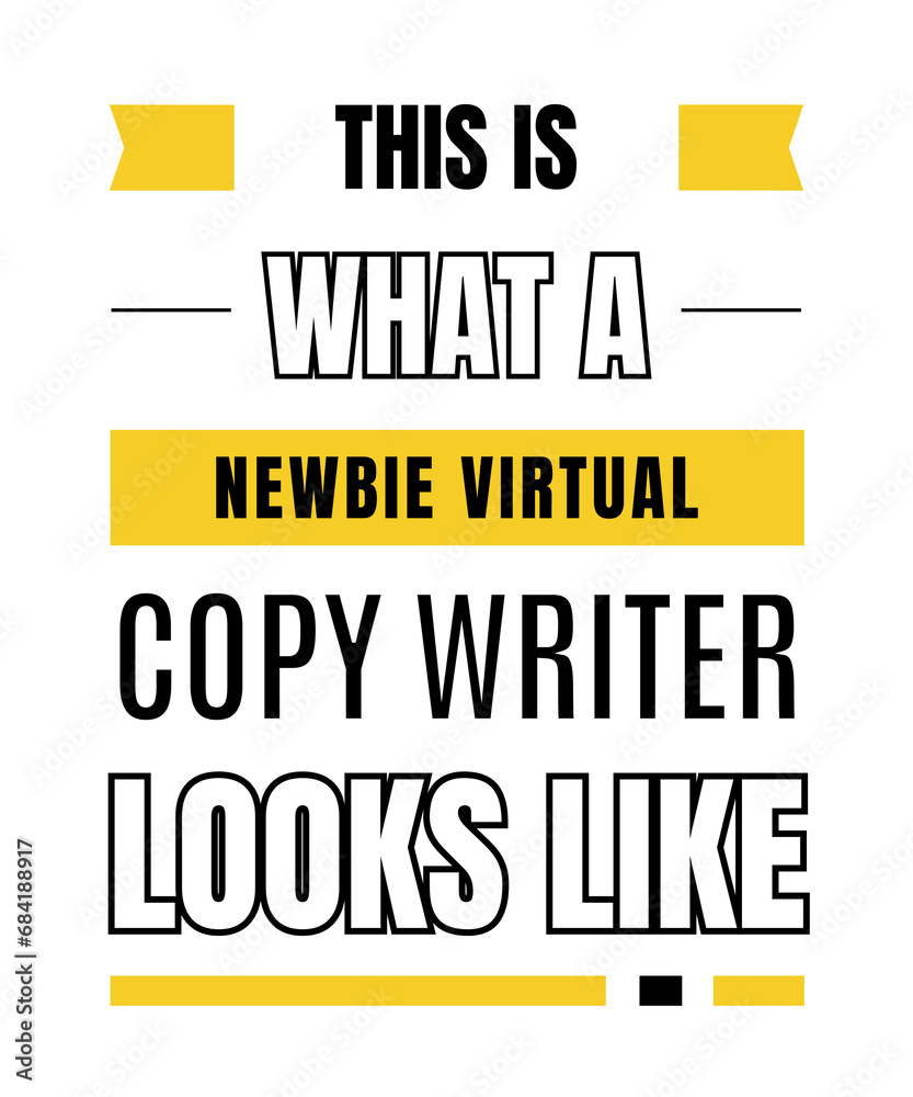 Fototapeta premium This is what a newbie virtual copy writer looks like