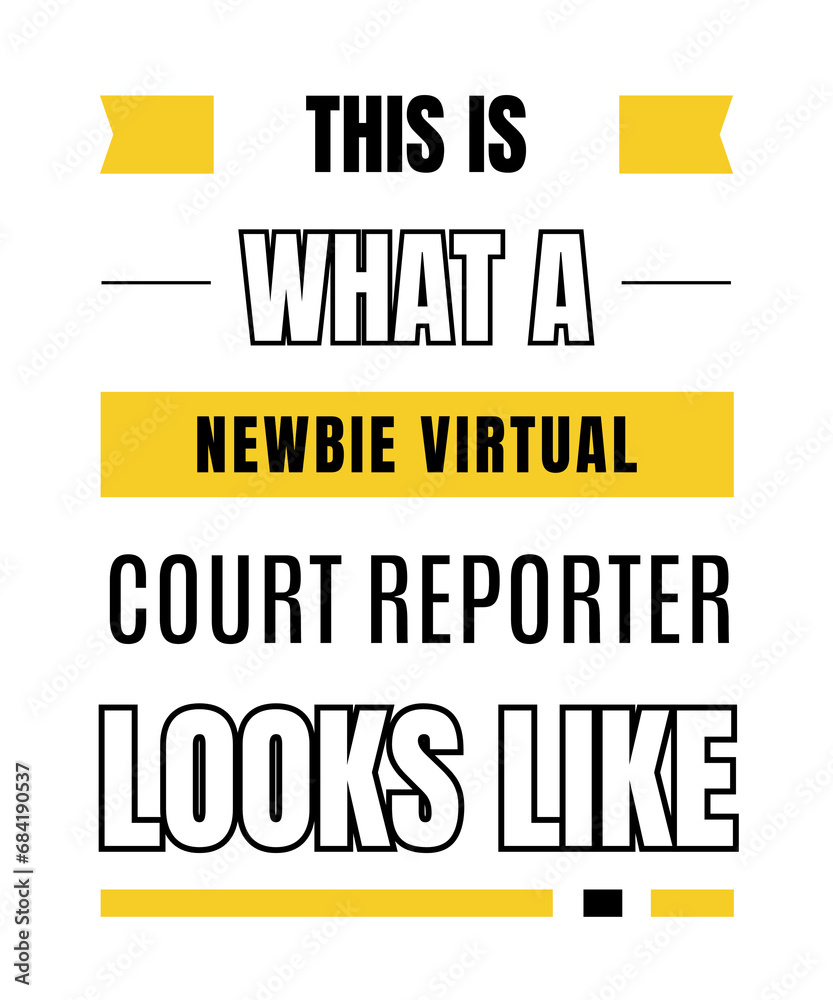 This is what a newbie virtual court reporter looks like