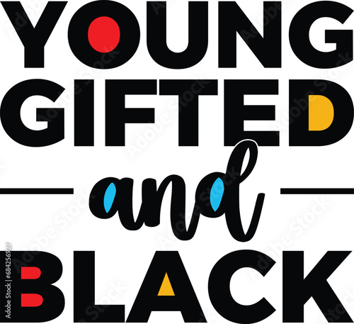 Young Gifted And Black Black History Month T-shirt Design