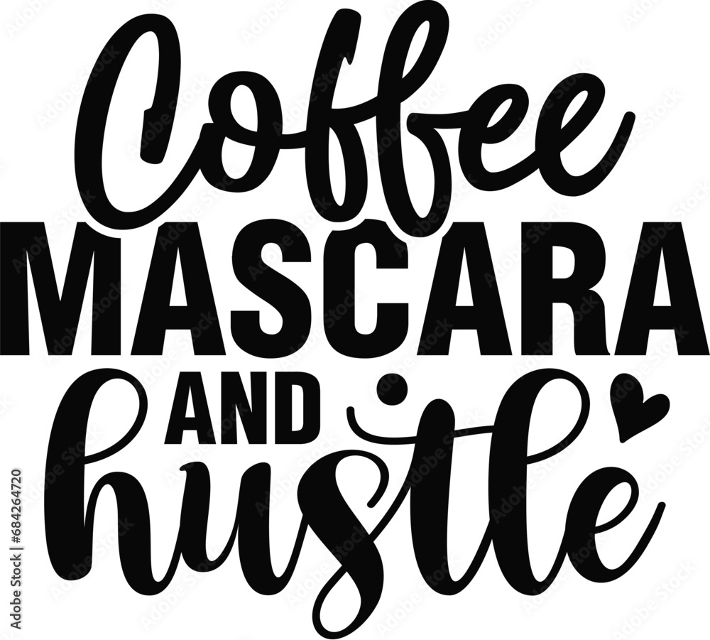 Coffee Mascara and Hustle