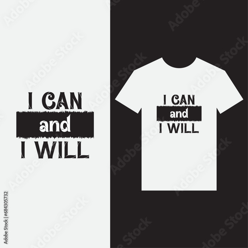 vector i can and i will typography background t shirt design.