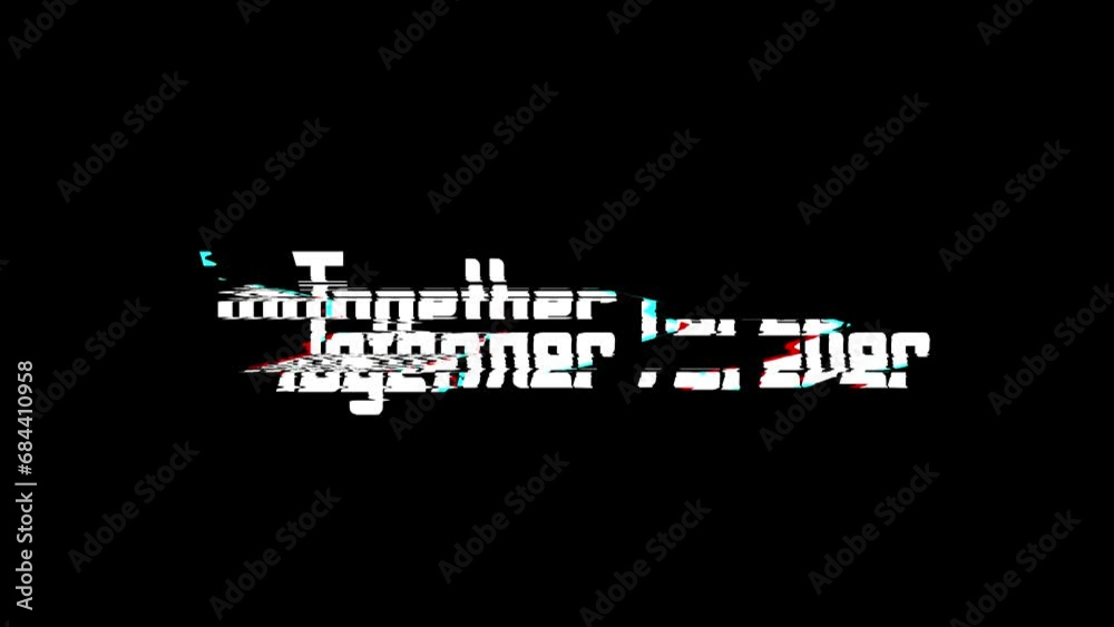 Together Forever Glitch Text Effect on Black Background Love Quote Together Forever Glitch Text Effect on Black Background Love Quote