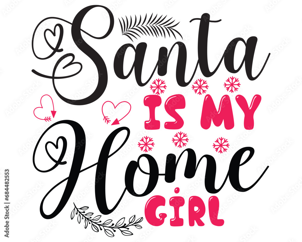 Santa Is My Home Girl Retro Woman T Shirt 