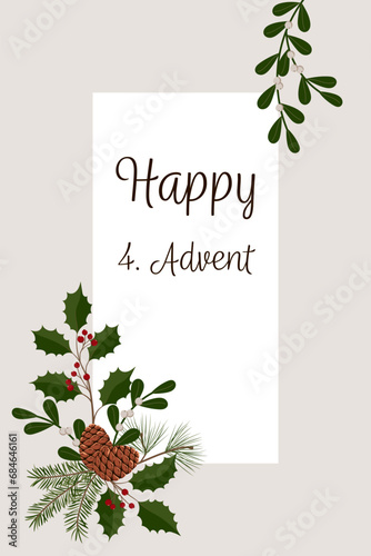 Happy 4. Advent - Schriftzug in englischer Sprache - Fröhlicher 4. Advent. Grußkarte mit winterlichen Zweigen und Tannenzapfen