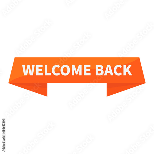 Welcome Back In Orange Ribbon Rectangle Shape For Advertising Business Marketing Social Media Information
