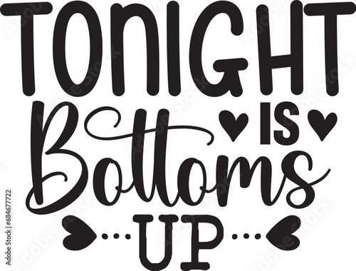 Tonight is Bottoms Up