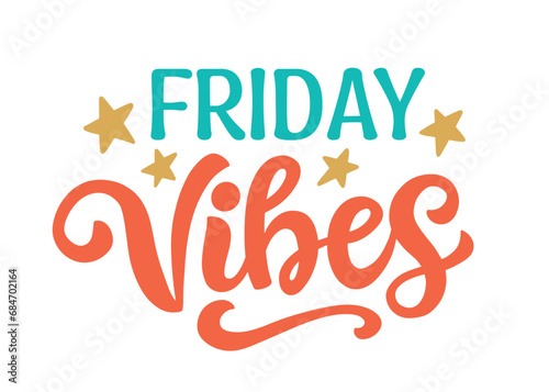 Friday Vibes Weekend Hand Written Brush Lettering