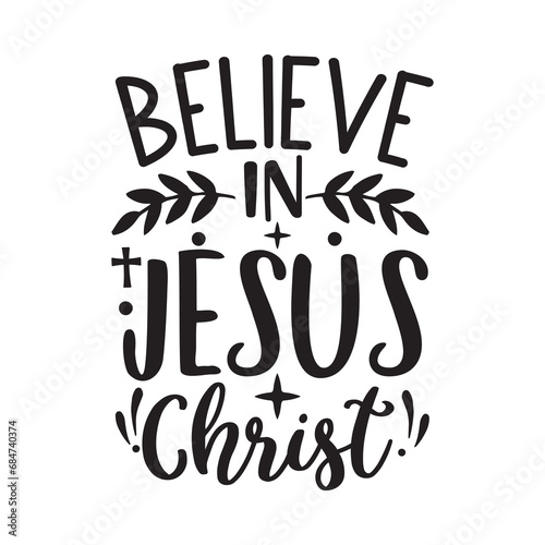 Believe in jesus christ  Christian svg design  jesus svg design  jesus bundle  inspirational svg  inspirational svg design  Christian Christmas Quote Design
