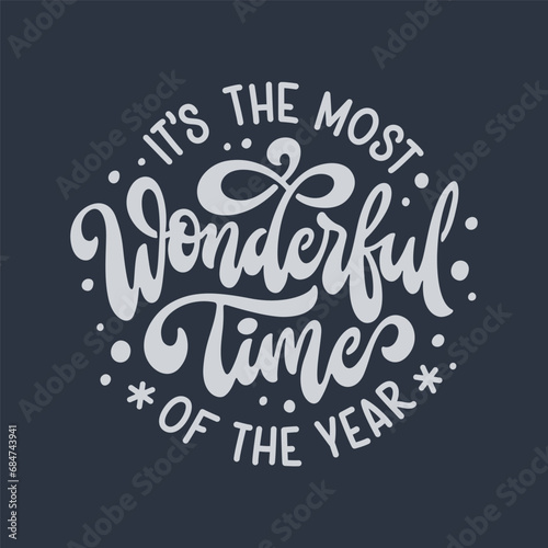 It is the most wonderful time of the year lettering template. Christmas greeting card invitation with snowflakes. Winter holidays related typographic quote. Vector vintage illustration.
