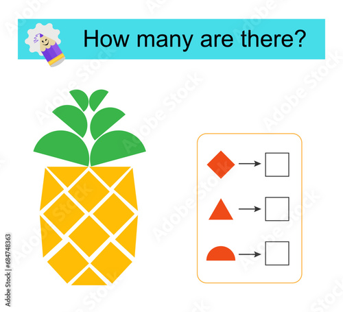 Math activity for kids. How many geometric shapes? Cartoon pineapple.