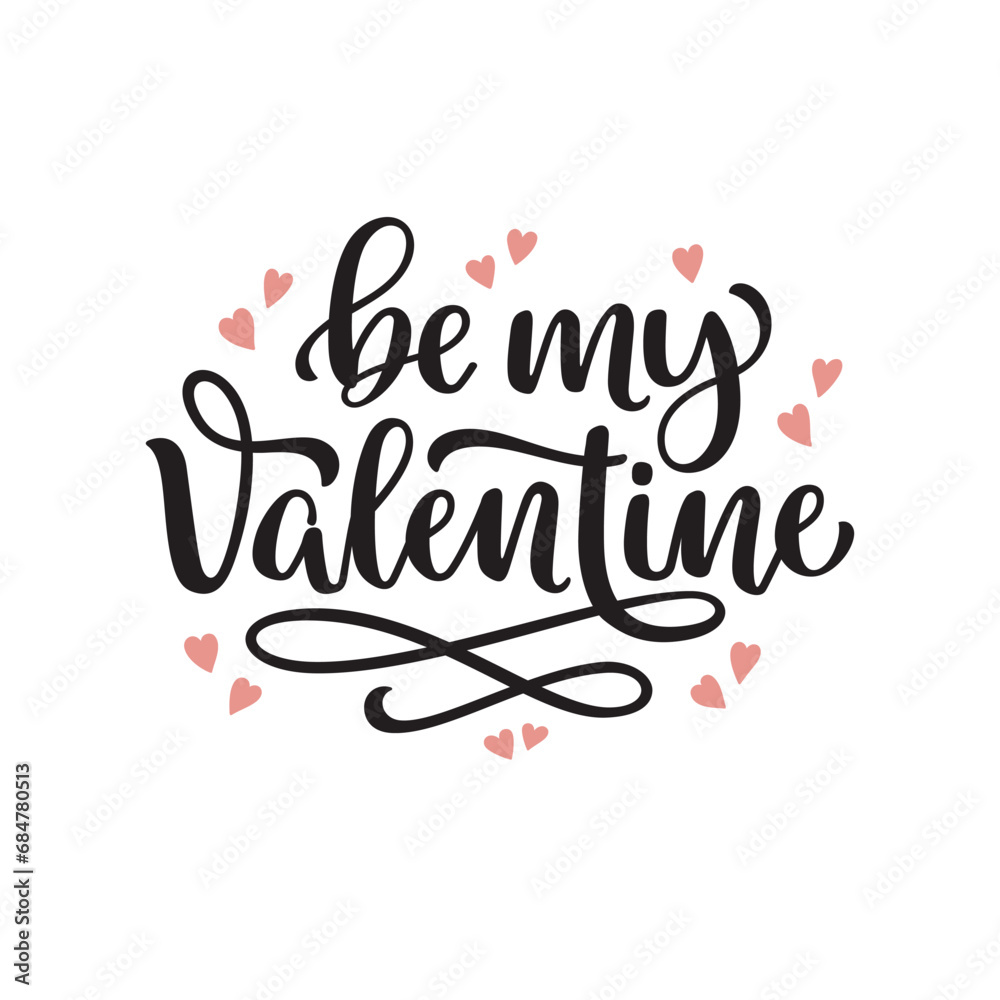 Obraz premium Be my Valentine hand lettering composition with hearts