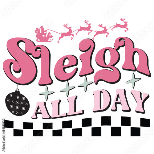 sleigh all day Retro SVG