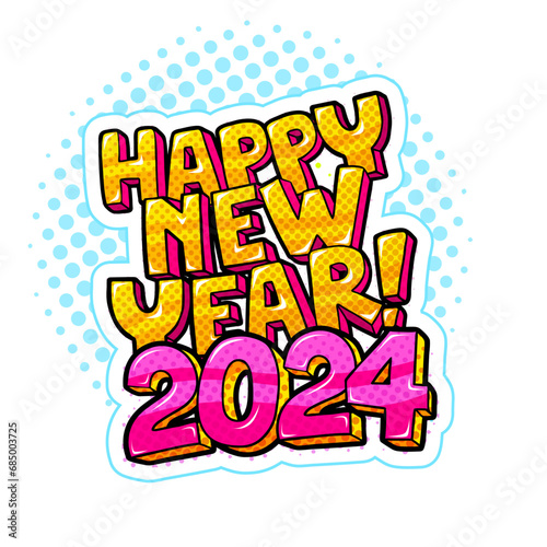 Happy New Year message in pop art style 2024.