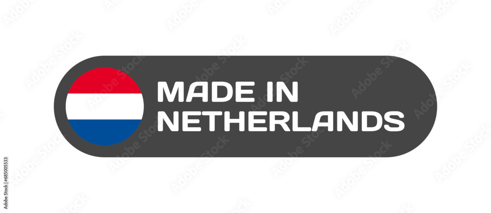 Made in Netherlands national flag. Made in Netherlands sticker for design. Made in isolated icon. Vector icon Made in Netherlands national flag. Made in Netherlands sticker for design. Made in isolated icon. Vector icon