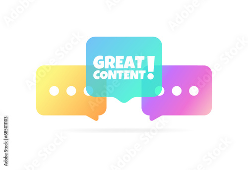 Great content bubble. Flat, color, message bubbles, great content icon. Vector icon