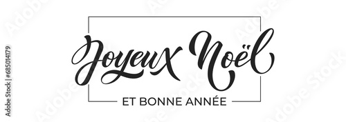 Joyeux noel and Bonee Annee. Merry Christmas card template with greetings in French. photo