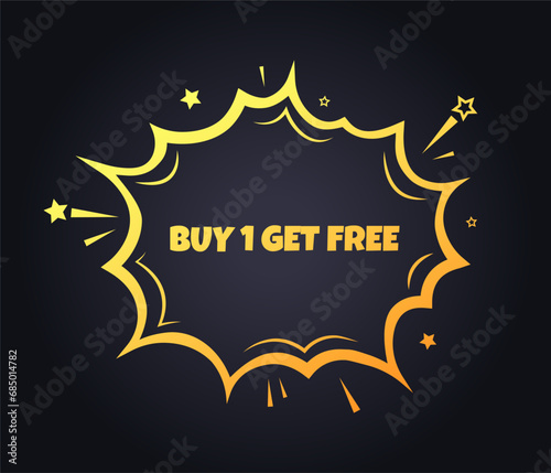 Buy 1 get free sign. Flat, yellow, explosion sign, buy 1 get free icon. Vector icon