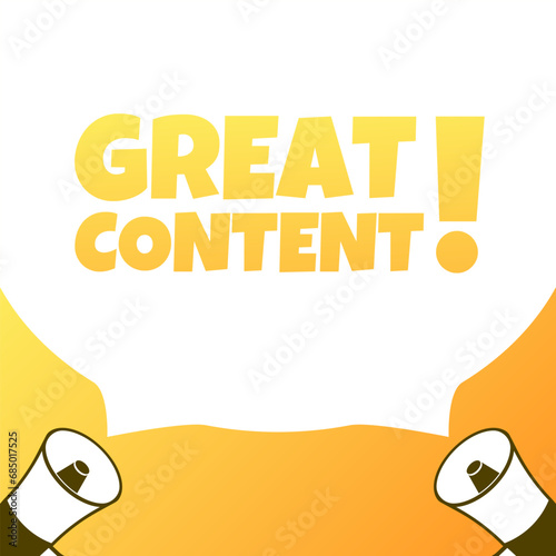 Great content sign. Flat, yellow, megaphone icons, great content icon. Vector illustration