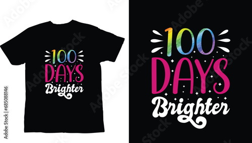  100 days brighter t shirt design, 100 Days Smarter: Celebrating a Century of Learning