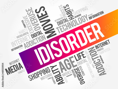 iDisorder - ability to process information and ability to relate to the world due to your daily use of media and technology, word cloud concept background