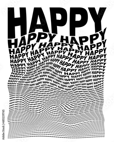 Black and white distorted background composed of Happy decreasing words. Optical illusion warped wallpaper. photo